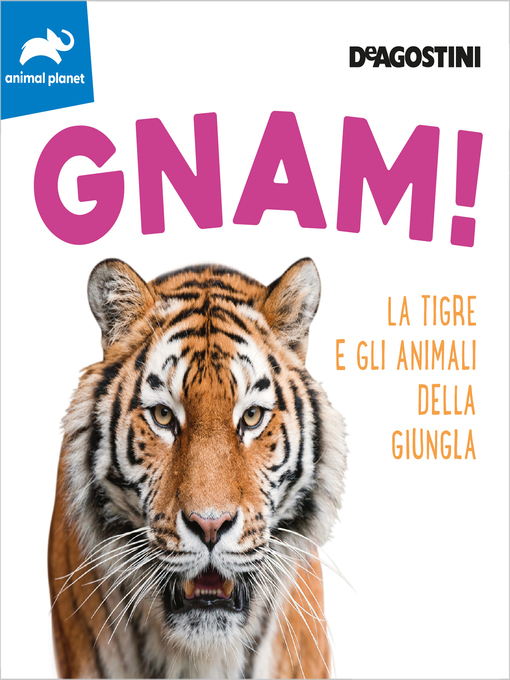 Title details for GNAM! by ANIMAL PLANET - Available